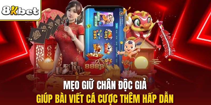 Mẹo Giữ Chân Độc Giả giúp bài viết cá cược thêm hấp dẫn
